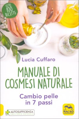 Manuale di Cosmesi Naturale — Libro Cambio pelle in 7 passi Lucia Cuffaro