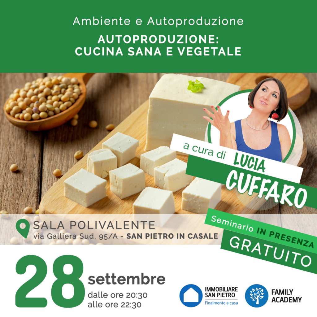 Seminario Autoproduzione: Cucina Sana e Vegetale - Lucia Cuffaro - Family Academy